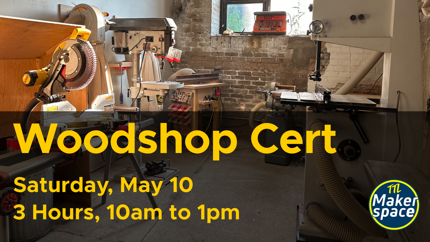 Members Woodshop Certification - May 10