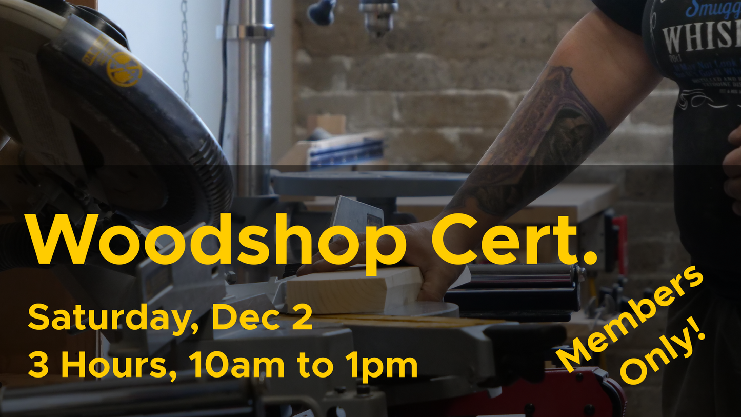 Members Woodshop Certification - Dec 2