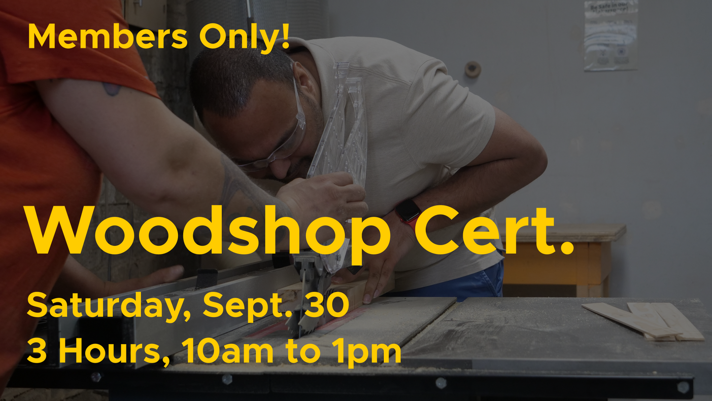 Members Woodshop Certification - Sep 30