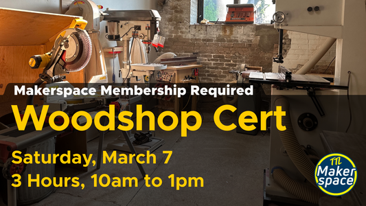 Members Woodshop Certification - March 7
