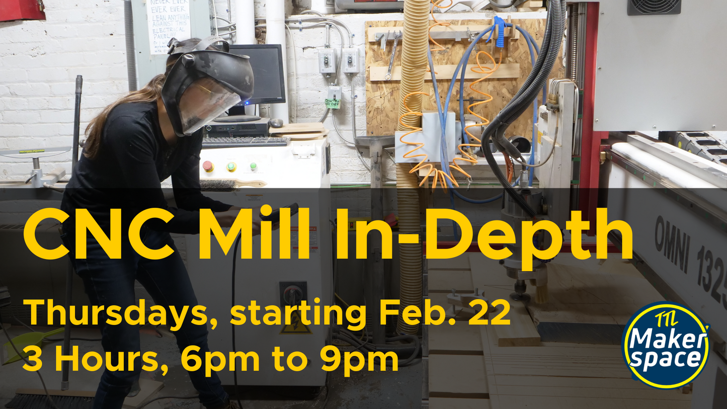 In-Depth CNC Milling Feb 22  [Thursdays - 6 Week Comprehensive]