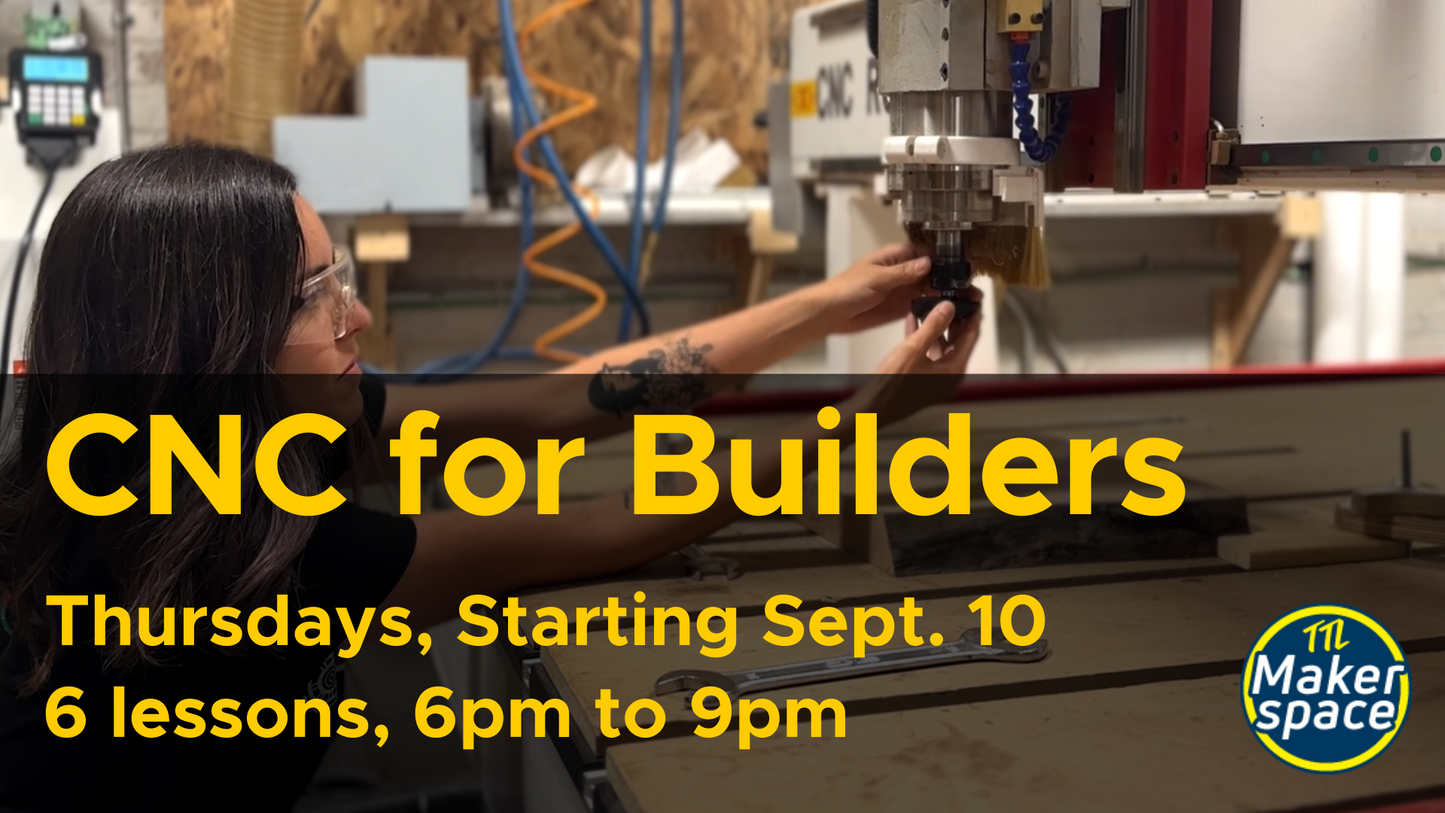 CNC Milling for Builders - Sept 10  [Thursdays - 6 Week Comprehensive]