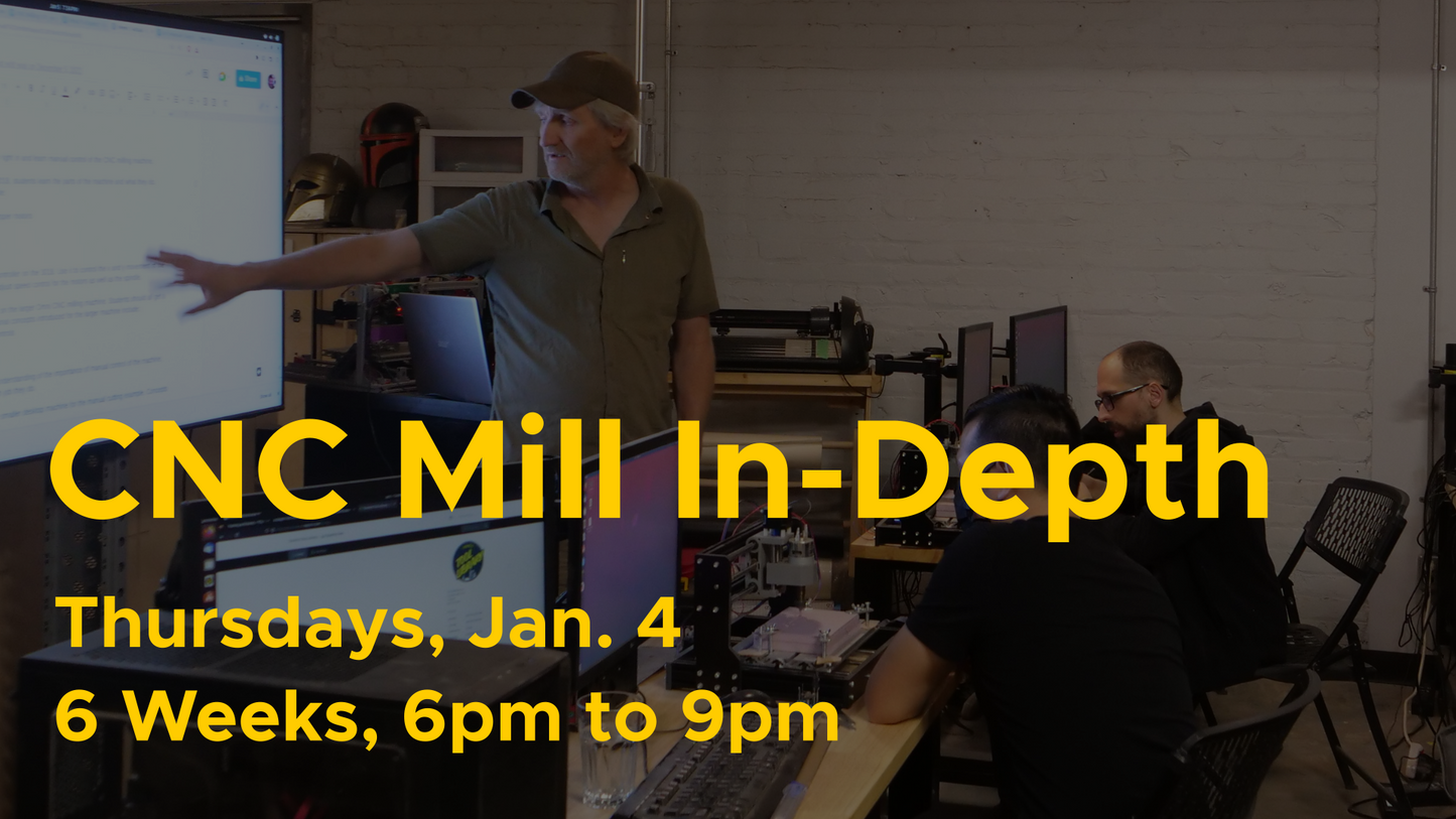 In-Depth CNC Milling Jan 4  [Thursdays - 6 Week Comprehensive]