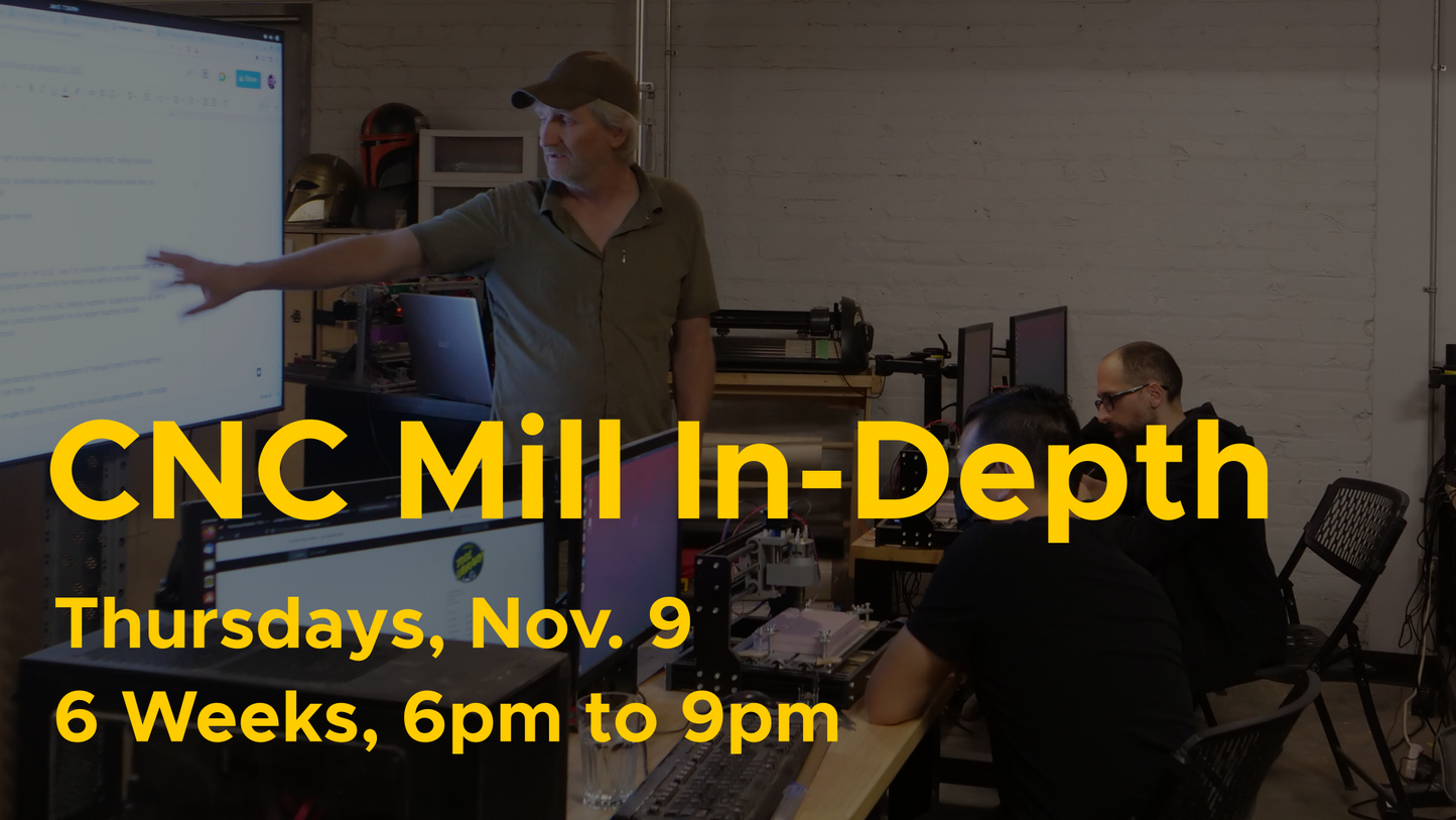 In-Depth CNC Milling Nov 9  [Thursdays - 6 Week Comprehensive]