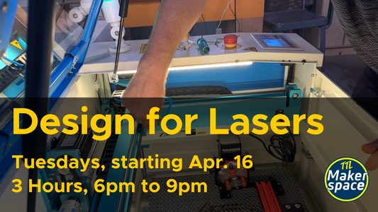 Designing for Lasers Apr. 16 [Tuesdays 6 week comprehensive]