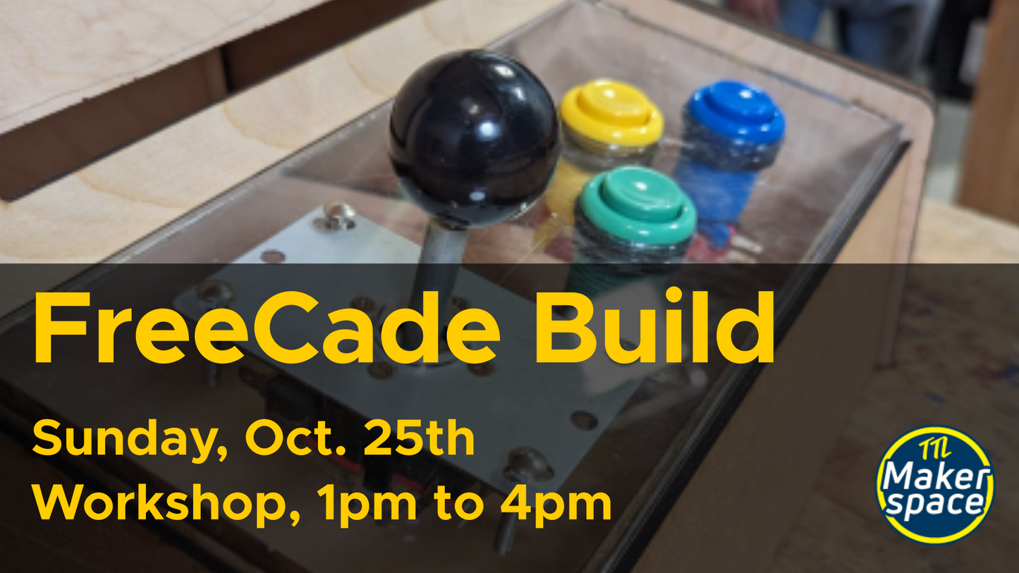 FreeCADE Mini Arcade Build Workshop Oct 25