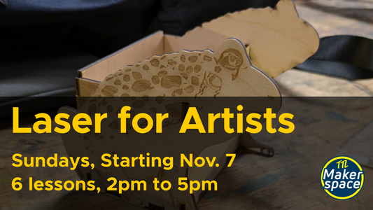Laser for Artists - Nov 7 [Saturdays 6 week comprehensive]