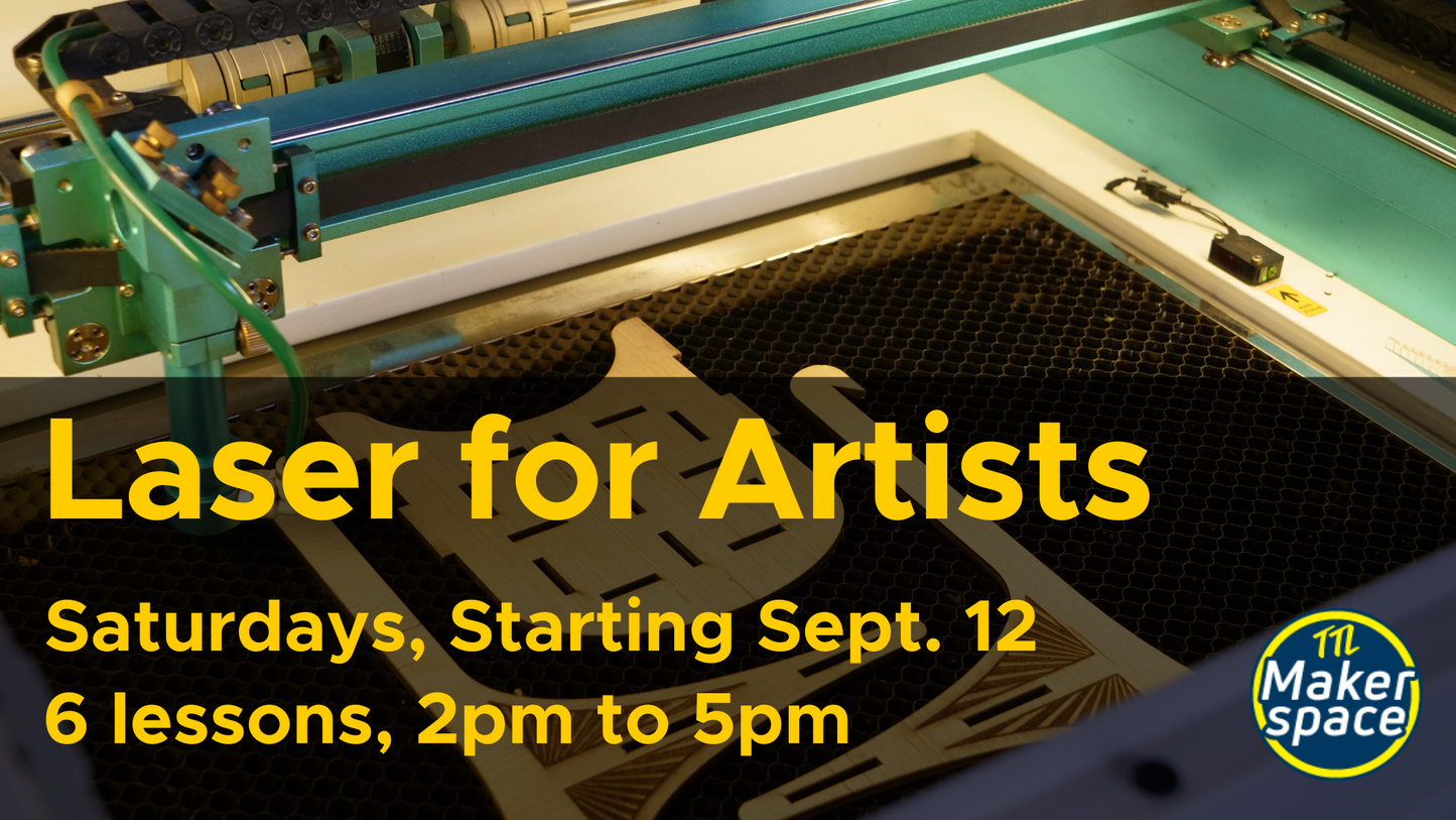 Laser for Artists - Sept 12 [Saturdays 6 week comprehensive]