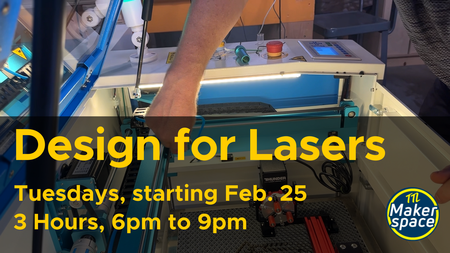 Designing for Lasers Feb 25 [Tuesdays 6 week comprehensive]