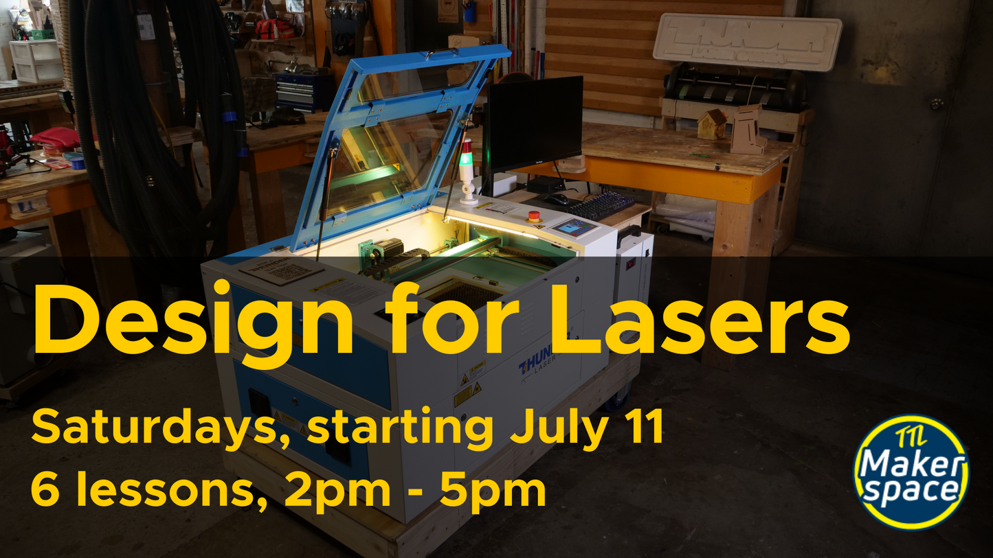 Designing for Lasers - July 11 [Saturdays 6 week comprehensive]