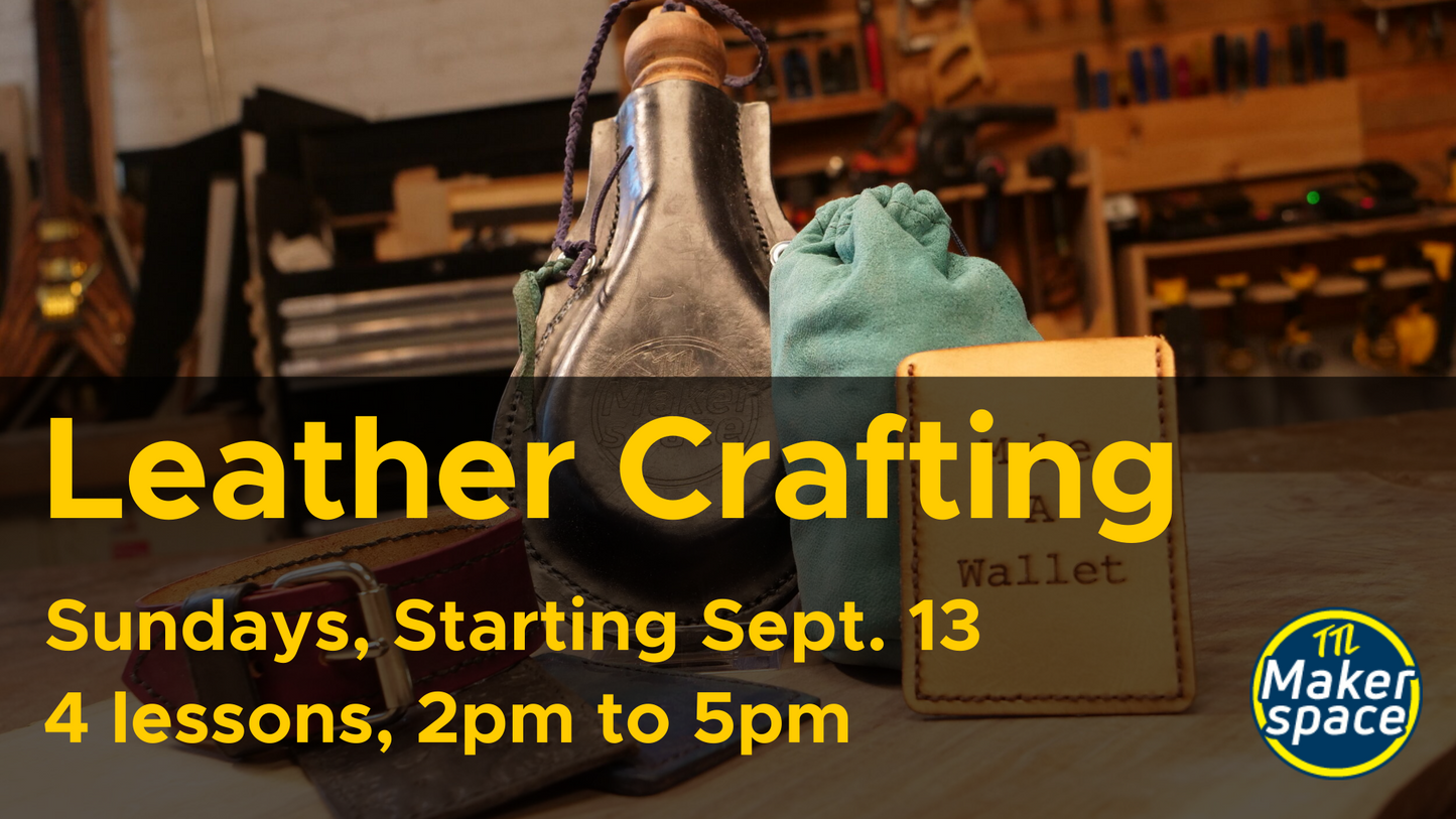 In Depth Leathercraft Intro - Sept 13 [Sundays - 4 week program]