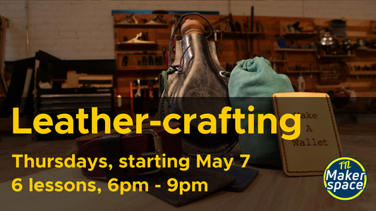 In Depth Leathercraft Intro - May 7 [Thursdays - 6 week program]
