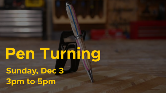 Pen Turning workshop - Woodturning your own wood pen Dec 3