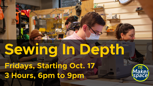 In Depth Sewing Intro - Oct 17 [Fridays - 6 week program]