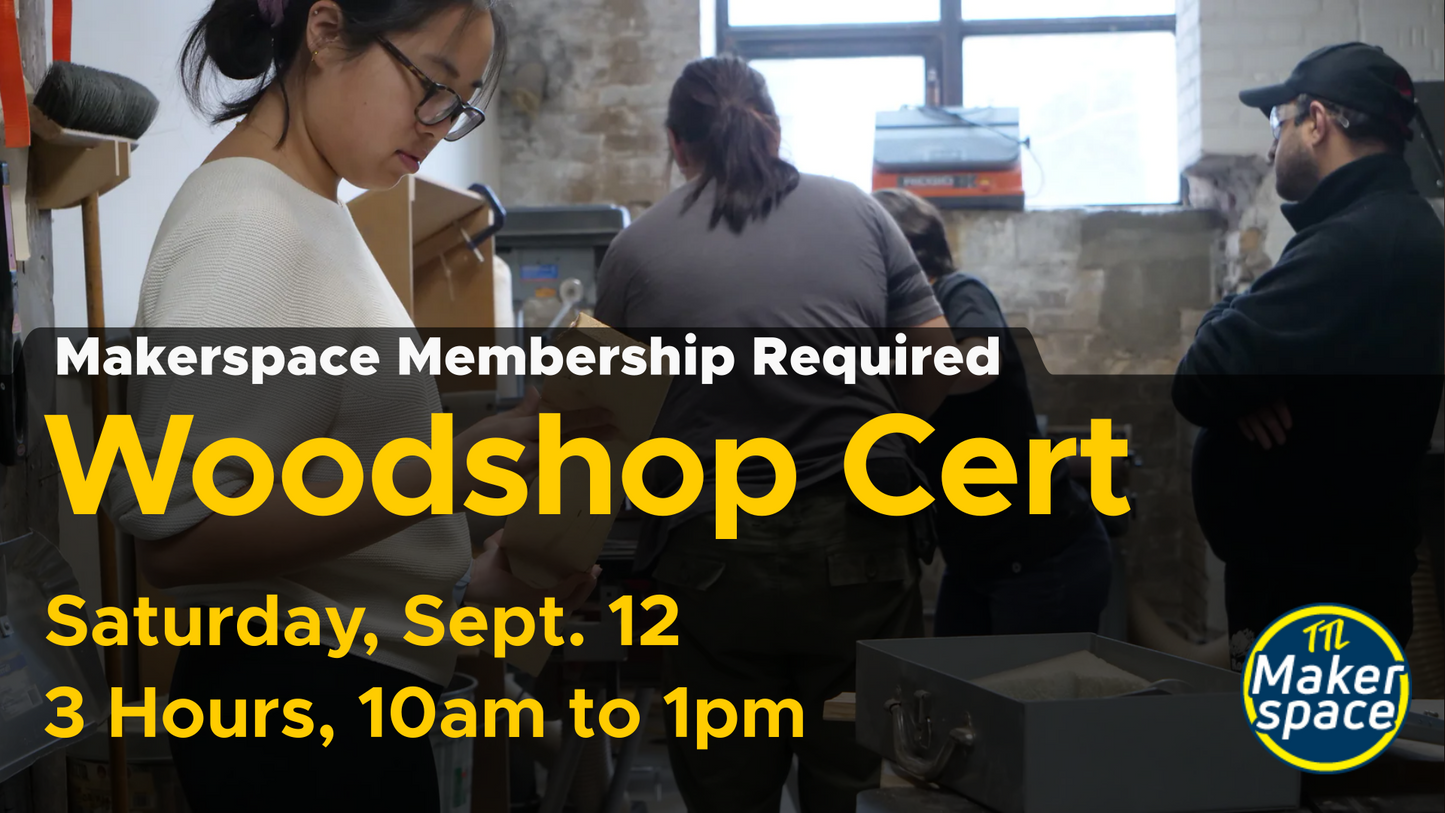 Members Woodshop Certification - Sept 12