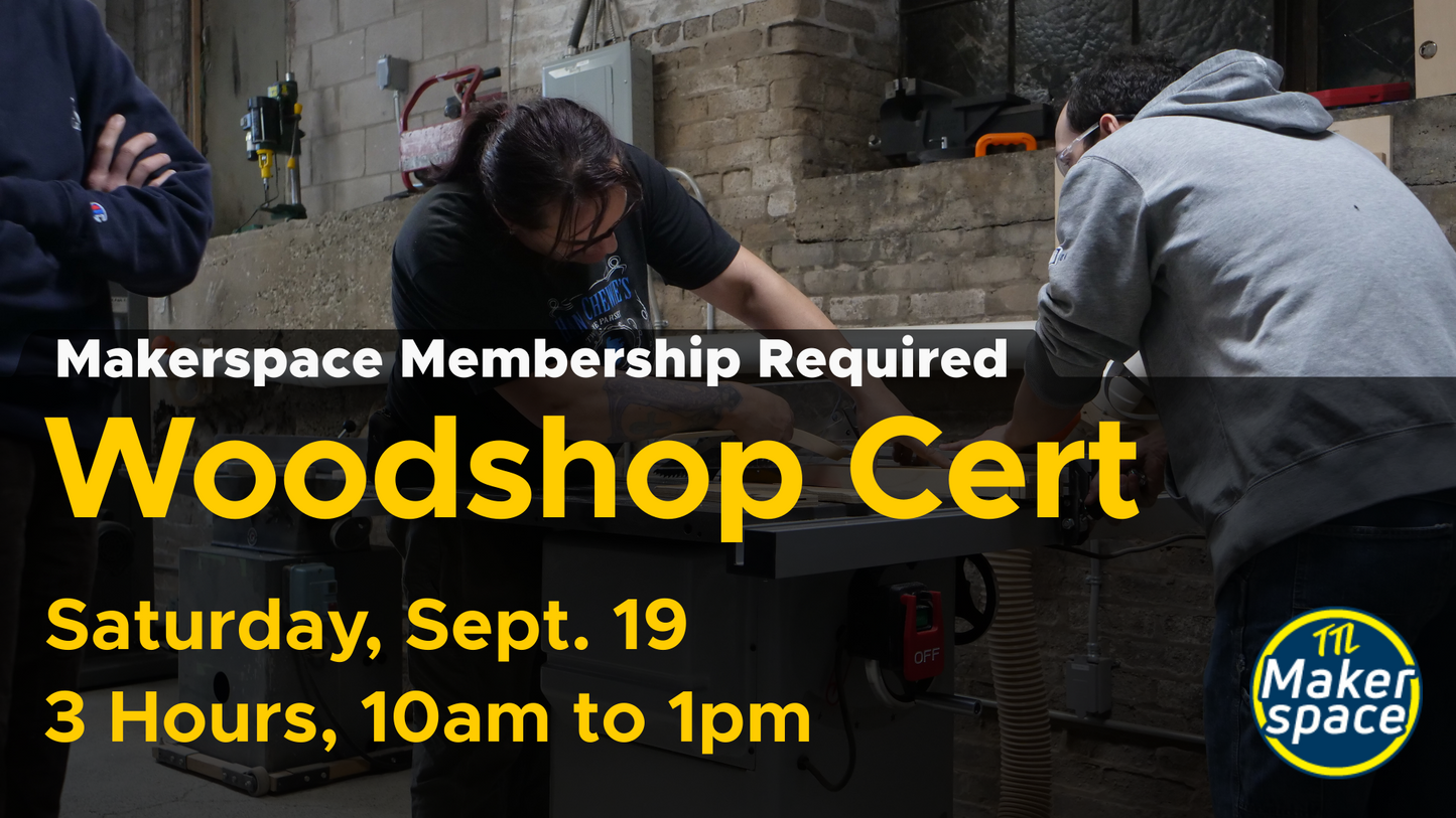 Members Woodshop Certification - Sept 19