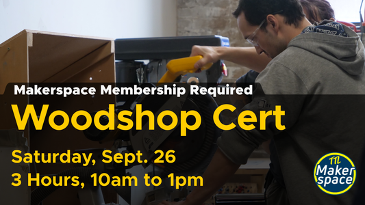 Members Woodshop Certification - Sept 26