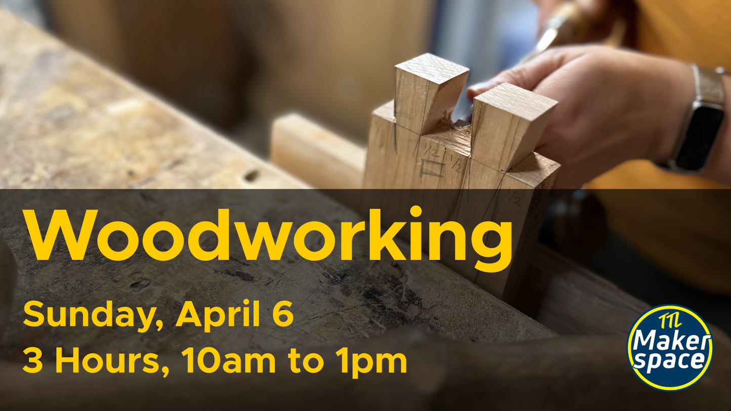 In-Depth Intro to Woodworking April 6 [Sundays - 6 week Intensive]