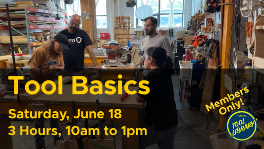 Tool Basics June 8 [Tool Library Members]