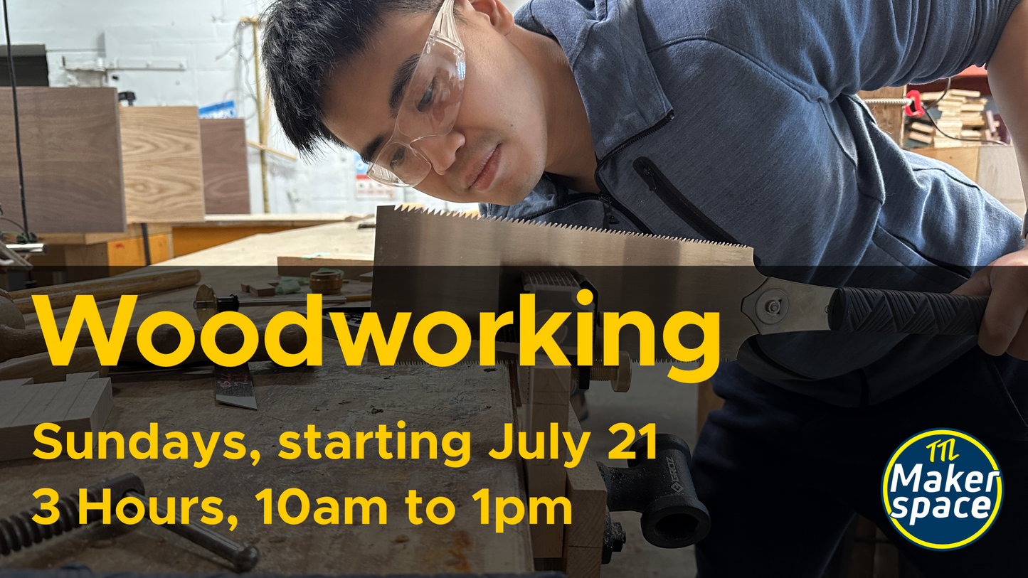 In-Depth Intro to Woodworking July 21 [Sundays - 6 week Intensive]