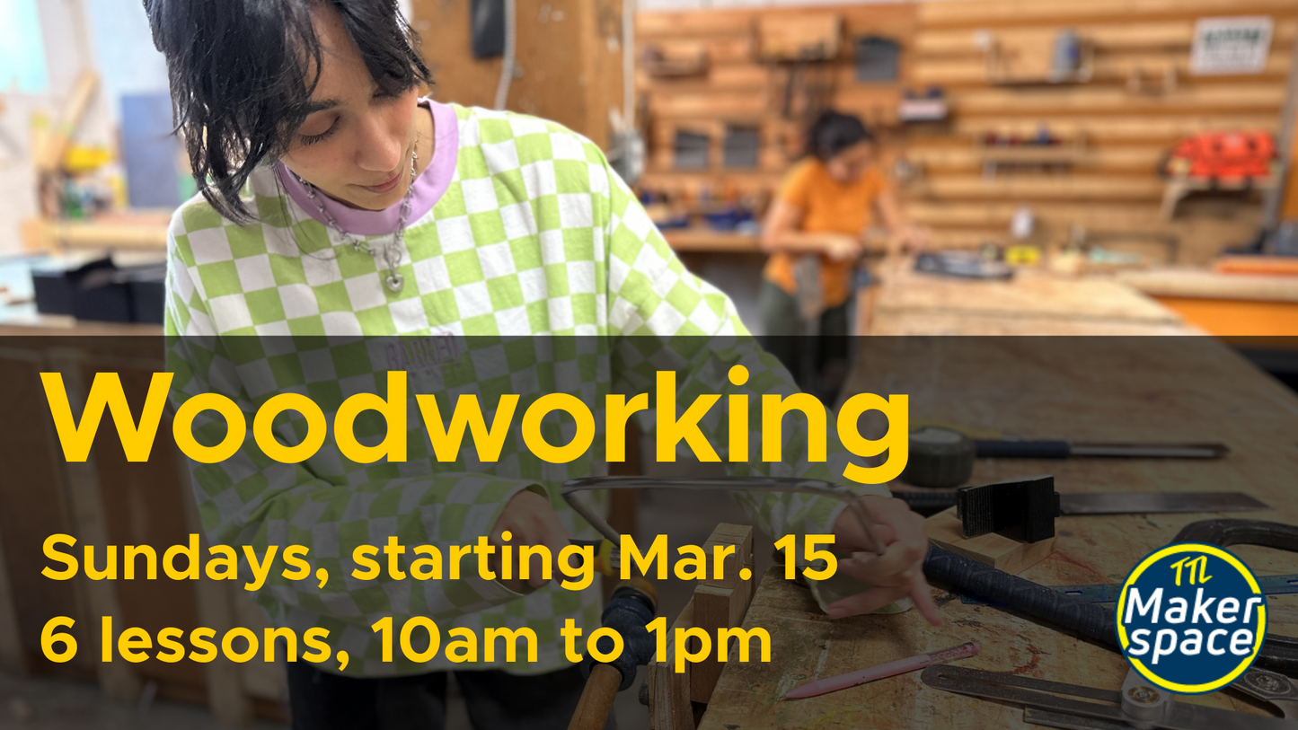In-Depth Intro to Woodworking Mar 15 [Sundays - 6 week Intensive]