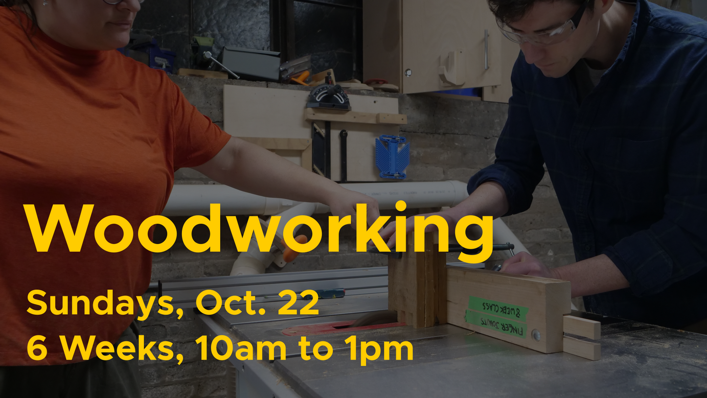 In-Depth Intro to Woodworking Oct 22 [Sundays - 6 week Intensive]